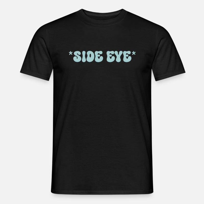 SideEye Side Eye - Männer T-Shirt - Schwarz