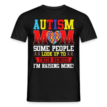 Autism Mom Some People Look Up To Their Autism - Men's T-Shirt - black - Front - AI Model Male 178 light (178cm)