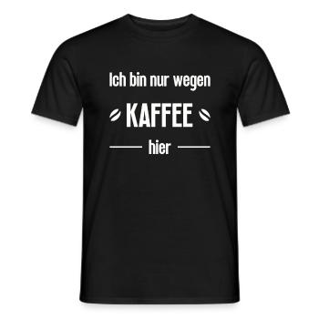 Ich bin nur wegen Kaffee hier - Männer T-Shirt - Schwarz - Vorne - AI Model Male 178 light (178cm)