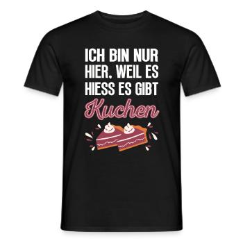 Ich bin nur hier, weil es hiess es gibt Kuchen - Männer T-Shirt - Schwarz - Vorne - AI Model Male 178 light (178cm)