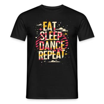 Eat Sleep Dance Repeat Typografie - Männer T-Shirt - Schwarz - Vorne - AI Model Male 178 light (178cm)