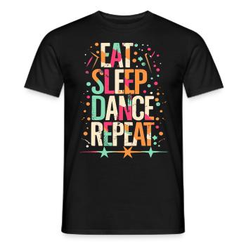Eat Sleep Dance Repeat Typography - Men's T-Shirt - black - Front - AI Model Male 178 light (178cm)