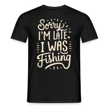 Sorry I`m late I was Fishing Angler Sprüche - Männer T-Shirt - Schwarz - Vorne - AI Model Male 178 light (178cm)