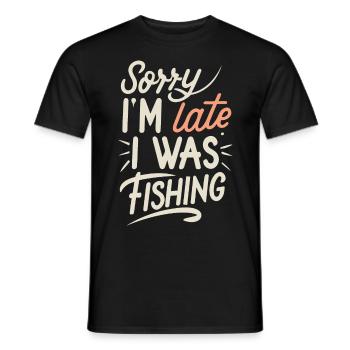 Sorry I`m late I was Fishing Angler Sprüche - Männer T-Shirt - Schwarz - Vorne - AI Model Male 178 light (178cm)