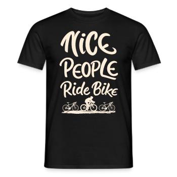 Nice People Ride Bike Cycling Saying Quote - Men's T-Shirt - black - Front - AI Model Male 178 light (178cm)
