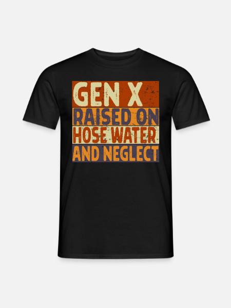Retro Gen X Raised on Hose Water and Neglect menn - T-skjorte herre - svart