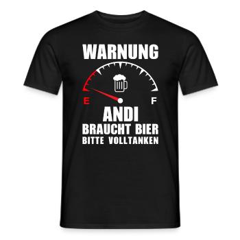 Andi braucht Bier Bitte volltanken - Männer T-Shirt - Schwarz - Vorne - AI Model Male 178 light (178cm)