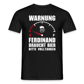 Ferdinand braucht Bier Bitte volltanken - Männer T-Shirt - Schwarz - Vorne - AI Model Male 178 light (178cm)