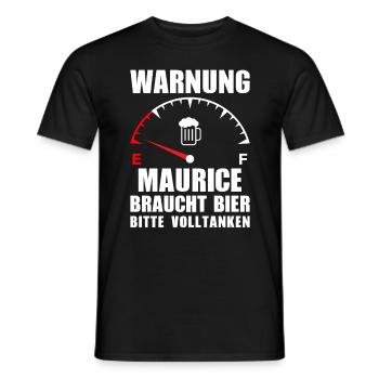 Maurice braucht Bier Bitte volltanken - Männer T-Shirt - Schwarz - Vorne - AI Model Male 178 light (178cm)