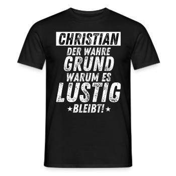 Christian Vorname Der wahre Grund Party Spaß - Männer T-Shirt - Schwarz - Vorne - AI Model Male 178 light (178cm)