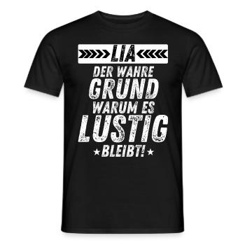 Lia Der Wahre Grund Humor Spaß Lustig Spruch - Männer T-Shirt - Schwarz - Vorne - AI Model Male 178 light (178cm)