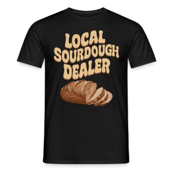 Local Sourdough Dealer Funny Bakery Baking Baker - Men's T-Shirt - black - Front - AI Model Male 178 light (178cm)