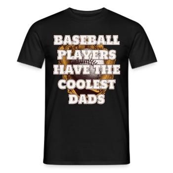 Baseball Players Have The Coolest Dads Father's - Men's T-Shirt - black - Front - AI Model Male 178 light (178cm)