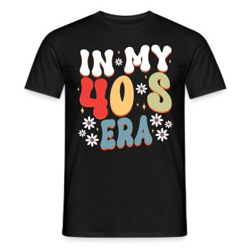 40th birthday in my 40s era - Men's T-Shirt - black - Front - AI Model Male 178 light (178cm)