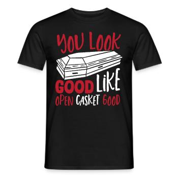 You look good like Open Casket Good - Men's T-Shirt - black - Front - AI Model Male 178 light (178cm)
