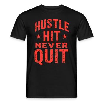 Hustle Hit Never Quit Sportler Fitness - Männer T-Shirt - Schwarz - Vorne - AI Model Male 178 light (178cm)