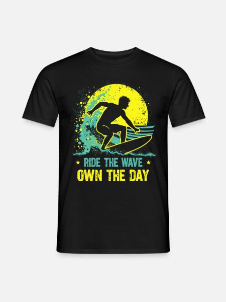 Surfer Ride the Wave – Own the Day Spruch - Männer T-Shirt - Schwarz