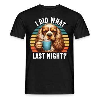 J’ai fait ce que la nuit dernière Cocker Spaniel Cockerhund - T-shirt homme - noir - Devant - AI Model Male 178 light (178cm)