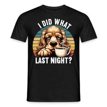 J’ai fait ce que la nuit dernière Cocker Spaniel Cockerhund - T-shirt homme - noir - Devant - AI Model Male 178 light (178cm)