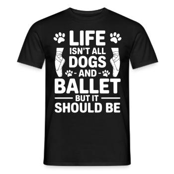 Ballett Spruch Ballerina Lustiges Ballett Geschenk - Männer T-Shirt - Schwarz - Vorne - AI Model Male 178 light (178cm)