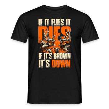 If Flies Dies, If brown Take down - Hunting - EN - Men's T-Shirt - black - Front - AI Model Male 178 light (178cm)