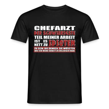 CHEFARZT DER SCHWIERIGSTE TEIL MEINER ARBEIT IST - Männer T-Shirt - Schwarz - Vorne - AI Model Male 178 light (178cm)