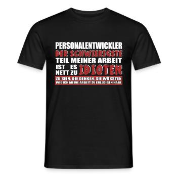PERSONALENTWICKLER DER SCHWIERIGSTE TEIL MEINER - Männer T-Shirt - Schwarz - Vorne - AI Model Male 178 light (178cm)