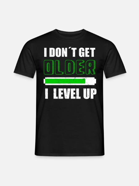 I DON´T GET OLDER I LEVEL UP - Mænd T-shirt - sort