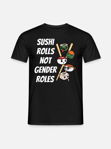 Anti Gender Sushi Rollen Anstatt Gender Rollen - Männer T-Shirt - Schwarz
