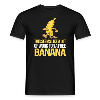 Marathon Viel Arbeit für eine Banane umsonst - Männer T-Shirt - Schwarz - Vorne - AI Model Male 178 light (178cm)
