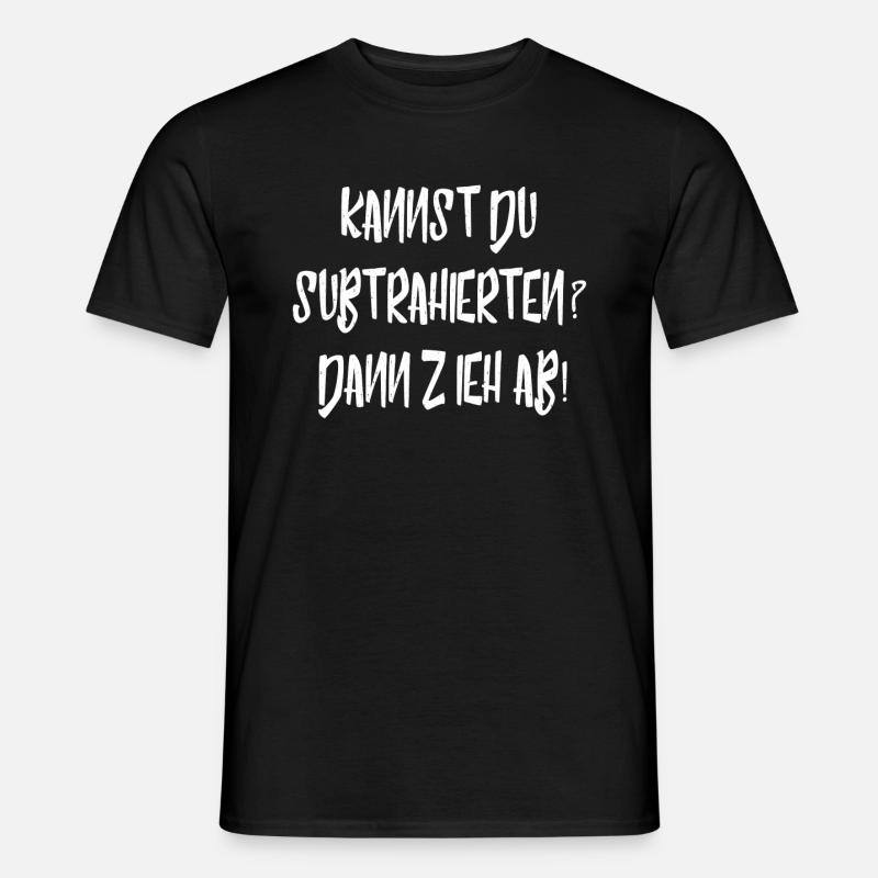 Lustiger Spruch - Männer T-Shirt - Schwarz