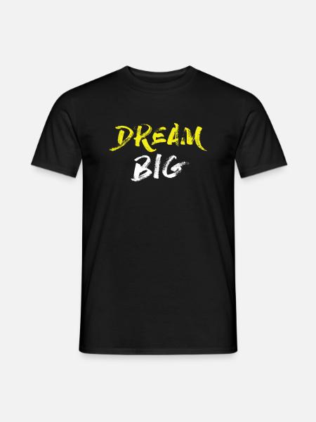 DREAM BIG - Men's T-Shirt - black