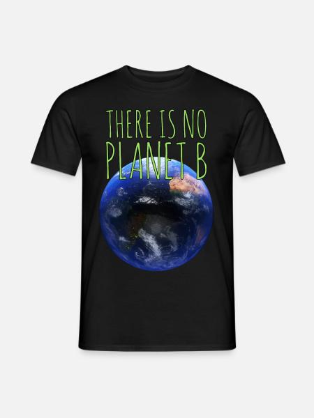There is no planet b Kein Plan(et) B - Männer T-Shirt - Schwarz