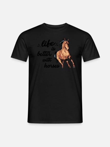 Equestrian Horse Riding Life is better with horses - Men's T-Shirt - black