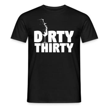 Dirty thirty! - Men's T-Shirt - black - Front - AI Model Male 178 light (178cm)