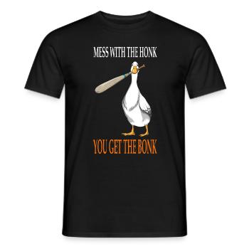Mess with the Honk Gänsespiel Gamer Holzkeule - Männer T-Shirt - Schwarz - Vorne - AI Model Male 178 light (178cm)