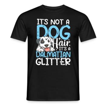 It's Not A Dog Hair It's A Dalmatian Glitter - Männer T-Shirt - Schwarz - Vorne - AI Model Male 178 light (178cm)