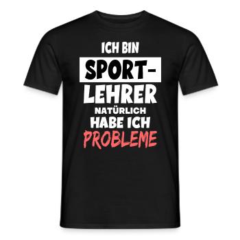 Ich bin Sport-Lehrer natürlich habe ich Probleme - Männer T-Shirt - Schwarz - Vorne - AI Model Male 178 light (178cm)