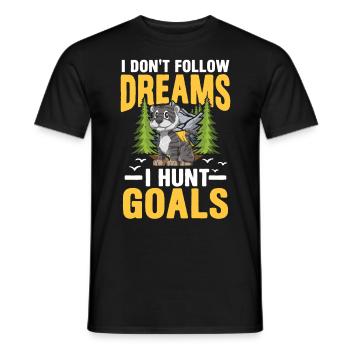 I Don't Follow Dreams I Hunt Goals - Männer T-Shirt - Schwarz - Vorne - AI Model Male 178 light (178cm)