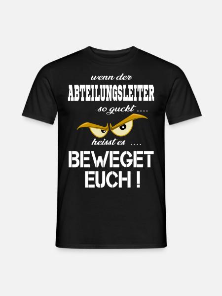 Wenn der Abteilungsleiter böse guckt T-Shirt - Männer T-Shirt - Schwarz