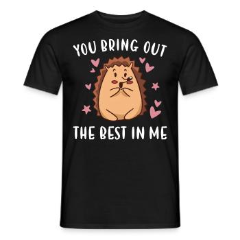 Hedgie You Bring Out The Best In Me Hedgehog - Men's T-Shirt - black - Front - AI Model Male 178 light (178cm)