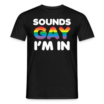 Sounds Gay I'm In LGBT Stolz Geschenk - Männer T-Shirt - Schwarz - Vorne - AI Model Male 178 light (178cm)