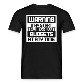 Warning May Start Talking About Budgets - Männer T-Shirt - Schwarz - Vorne - AI Model Male 178 light (178cm)