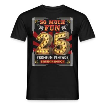 25. Geburtstag 25 Jahre Vintage-Retro Fun-Birthday - Männer T-Shirt - Schwarz - Vorne - AI Model Male 178 light (178cm)