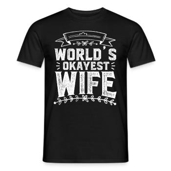 Worlds Okayest Wife Funny Wife - Men's T-Shirt - black - Front - AI Model Male 178 light (178cm)