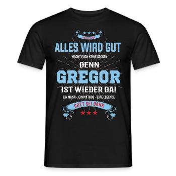 everything will be fine because Gregor Ist da T-Shirt - Men's T-Shirt - black - Front - AI Model Male 178 light (178cm)