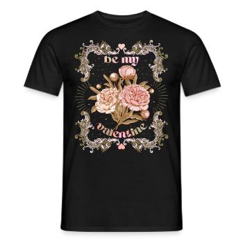 Be-My-Valentine, Spruch Pfingstrose, Valentinstag - Männer T-Shirt - Schwarz - Vorne - AI Model Male 178 light (178cm)