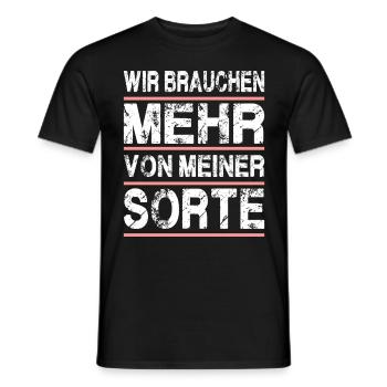 Wir Brauchen Mehr Von Meiner Sorte - Männer T-Shirt - Schwarz - Vorne - AI Model Male 178 light (178cm)