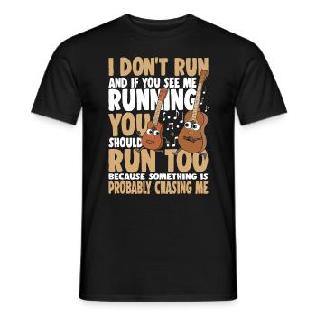 I Don't Run And If You See Me Running You Should - Männer T-Shirt - Schwarz - Vorne - AI Model Male 178 light (178cm)