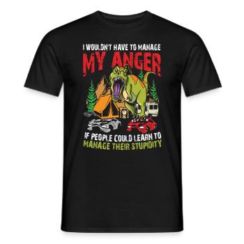 I Wouldn't Have To Manage My Anger - Männer T-Shirt - Schwarz - Vorne - AI Model Male 178 light (178cm)